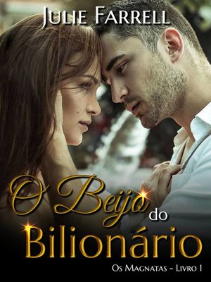 cover image of O Beijo do Bilionário--Os Magnatas 01